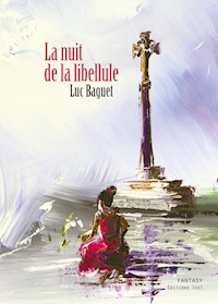 La nuit de la libellule - Luc Baguet - ebook