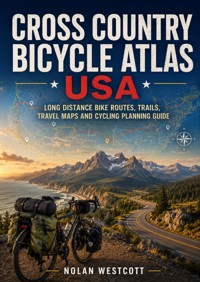 Cross Country Bicycle Atlas USA - Nolan Westcott - ebook