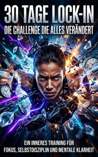 30 Tage Lock-In: Die Challenge die alles verändert - Lena Fischer - ebook