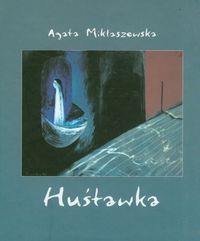 Huśtawka - Miklaszewska Agata - książka