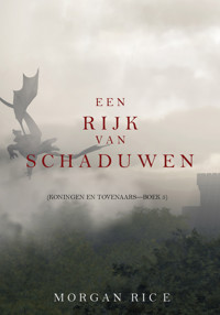 Een Rijk van Schaduwen (Koningen en Tovenaars—Boek #5) - Rice Morgan - ebook