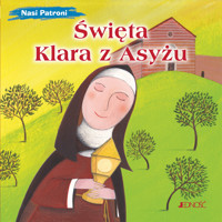 Święta Klara z Asyżu. Nasi Patroni - Francesca Fabris - książka