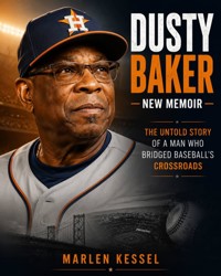 Dusty Baker's New Memoir - Marlen Kessel - ebook