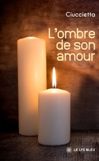L’ombre de son amour - Ciuccietta - ebook
