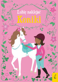 Lubię naklejać Koniki -  - książka