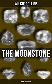 The Moonstone (A Mystery Novel) - Collins Wilkie - ebook