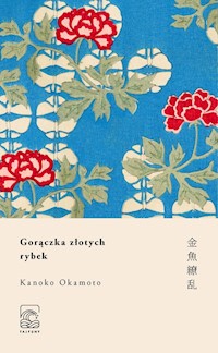 Gorączka złotych rybek - Kanoko Okamoto - ebook + książka