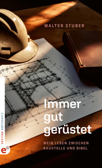 Immer gut gerüstet - Walter Stuber - ebook