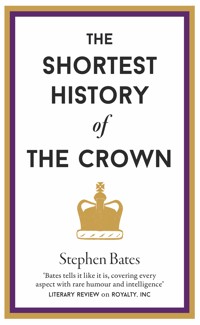 The Shortest History of The Crown - Stephen Bates - ebook