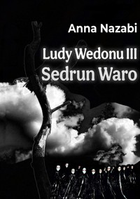 Sedrun Waro Ludy Wedonu tom III - Anna Nazabi - ebook