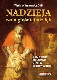 Nadzieja woła głośniej niż lęk - Wacław Hryniewicz - książka
