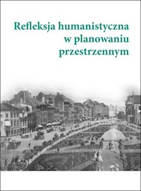 Refleksja humanistyczna w planowaniu przestrzennym -  - książka