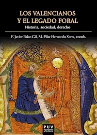 Los valencianos y el legado foral - AAVV - ebook