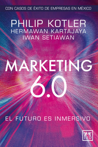 Marketing 6.0 Versión México - Philip Kotler - ebook