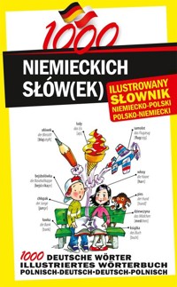 1000 niemieckich słówek Ilustrowany słownik niemiecko-polski polsko-niemiecki - - książka