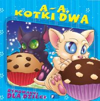 Rymowanki dla dzieci A-a kotki dwa - - książka