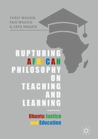 Rupturing African Philosophy on Teaching and Learning - Yusef Waghid - ebook
