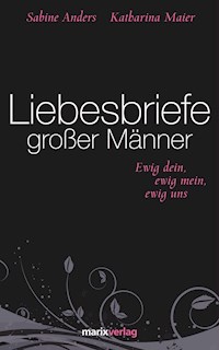 Liebesbriefe großer Männer -  - ebook