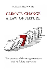 Climate Change – A Law Of Nature - Fabian Brunner - ebook