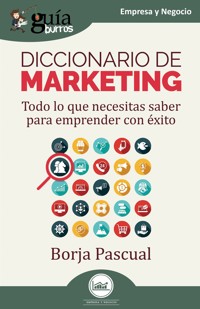 GuíaBurros: Diccionario de marketing - Borja Pascual - ebook