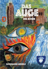Das Auge des Bösen - Rosemarie Mehrle - ebook