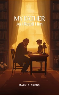 My Father As I Recall Him - Mary Dickens - ebook