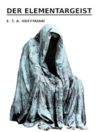 Der Elementargeist - Hoffmann E.T.A. - ebook