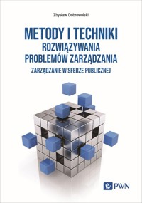 Metody i techniki rozwiązywania problemów zarządzania - Dobrowolski Zbysław - książka