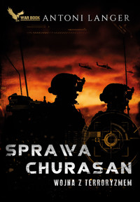 Sprawa Churasan. Wojna z terroryzmem - Antoni Langer - ebook
