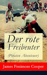 Der rote Freibeuter (Piraten Abenteuer) - James Fenimore Cooper - ebook