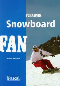 Snowboard poradnik 2010 - Marciniak Mikołaj - książka