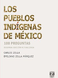 Los pueblos indígenas de México - Carlos Zolla - ebook