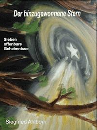 Der hinzugewonnene Stern - Siegfried Ahlborn - ebook