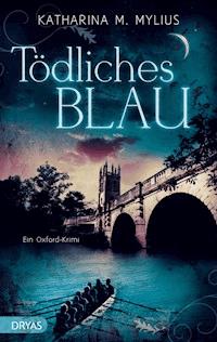 Tödliches Blau - Katharina M. Mylius - ebook