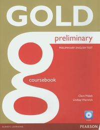 Gold Preliminary Coursebook z płytą CD-ROM - Walsh Clare, Warwick Lindsay - książka