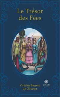 Le Trésor des Fées - Vinicius Barreto de Oliveira - ebook