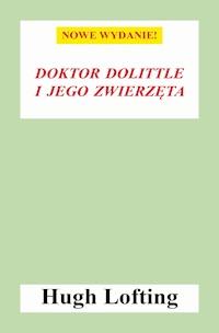 Doktor Dolittle i jego zwierzęta (nowe wyd.) - Hugh Lofting - ebook