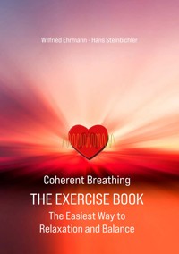 Coherent Breathing The Exercise Book - Wilfried Ehrmann - ebook