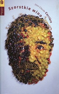 Szorstkie wino - Jean-Claude Carriere - książka