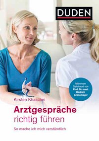 Arztgespräche richtig führen - Kirsten Khaschei - ebook