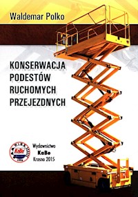 Konserwacja podestów ruchomych przejezdnych - Polko Waldemar - książka