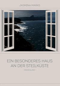 Ein besonderes Haus an der Steilküste - Jasmina Marks - ebook