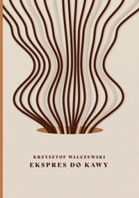 Ekspres do kawy - Walczewski Krzysztof - książka