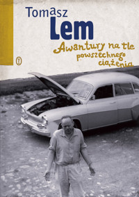 Awantury na tle powszechnego ciążenia - Tomasz Lem - książka