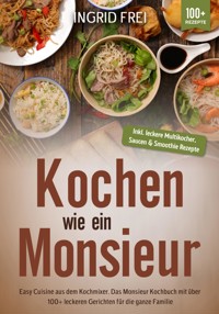 Kochen wie ein Monsieur - Ingrid Frei - ebook