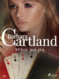 Miłość jest grą – Ponadczasowe historie miłosne Barbary Cartland - Barbara Cartland - ebook