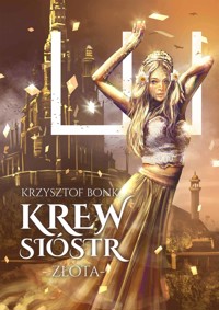 Krew sióstr. Złota - Krzysztof Bonk - ebook