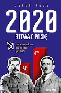 Bitwa o Polskę 2020 - Jakub Kuza - ebook + książka