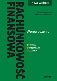 Rachunkowość finansowa Wprowadzenie Nowe wydanie - Maruszewska Ewa Wanda, Strojek-Filus Marzena - książka