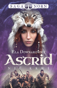 Astrid, nić krwi. Saga Norn. Tom 2 - Ela Downarowicz - książka